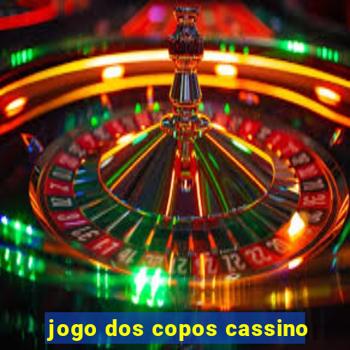 jogo dos copos cassino